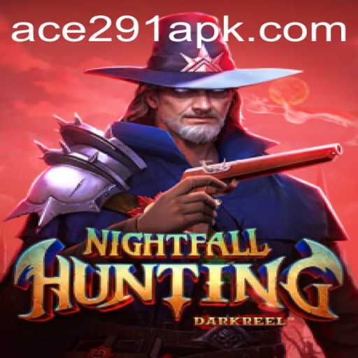 Unveiling NightfallHunting: A Thrilling Journey in the World of Ace291.com