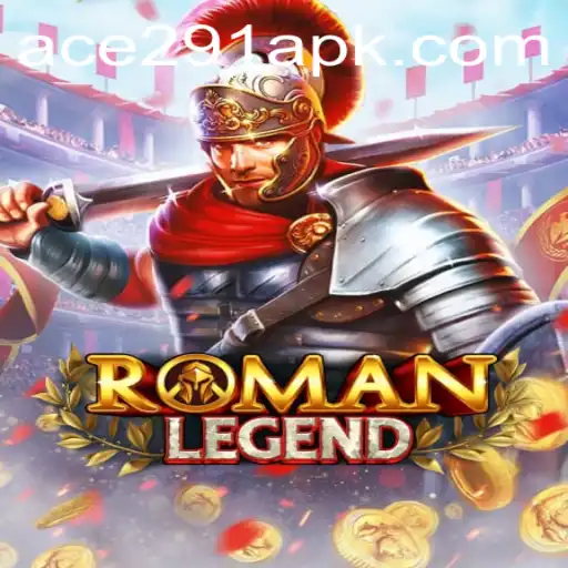 Exploring RomanLegend: A New Era in Gaming with Ace291.com